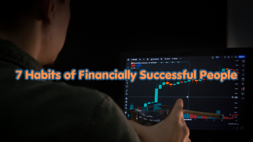 7 Habits of Financially Successful People