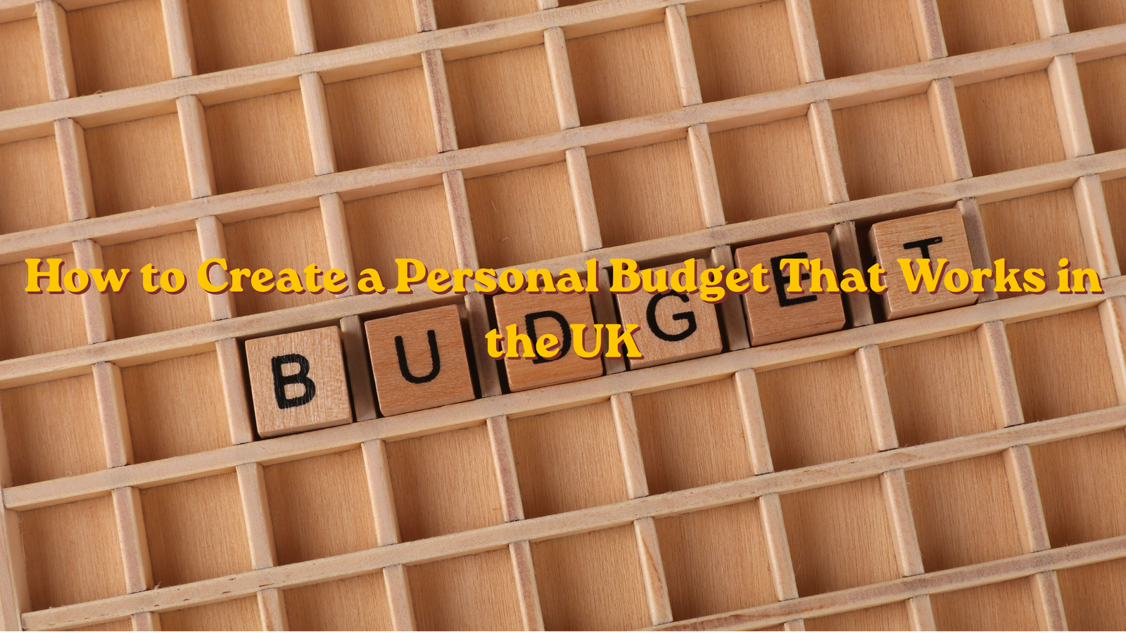 How to Create a Personal Budget That Works in the UK