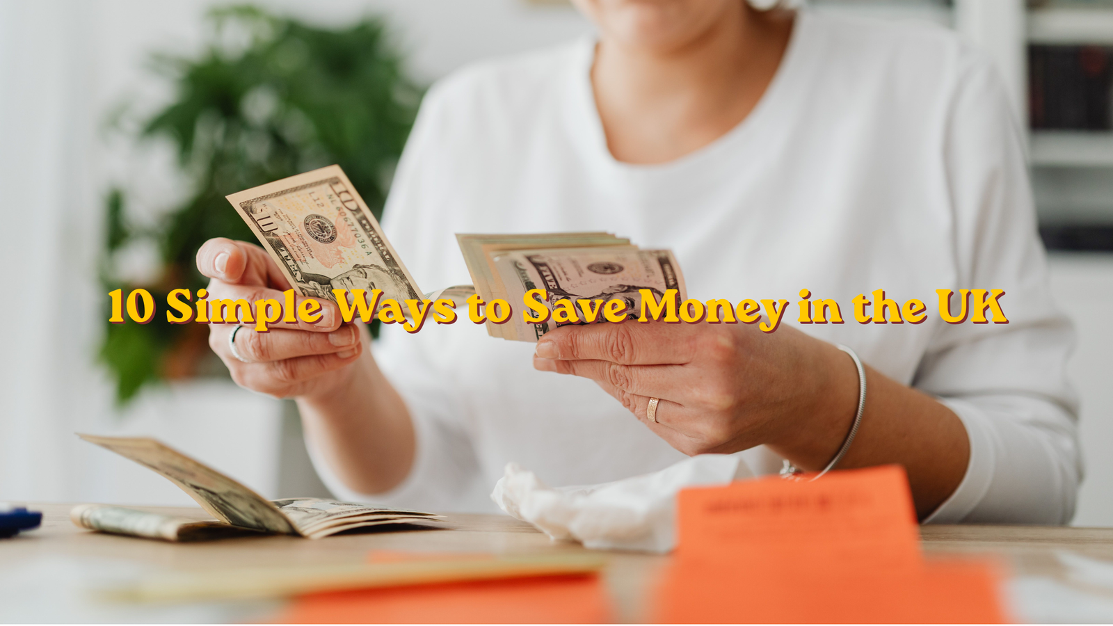 10 Simple Ways to Save Money in the UK