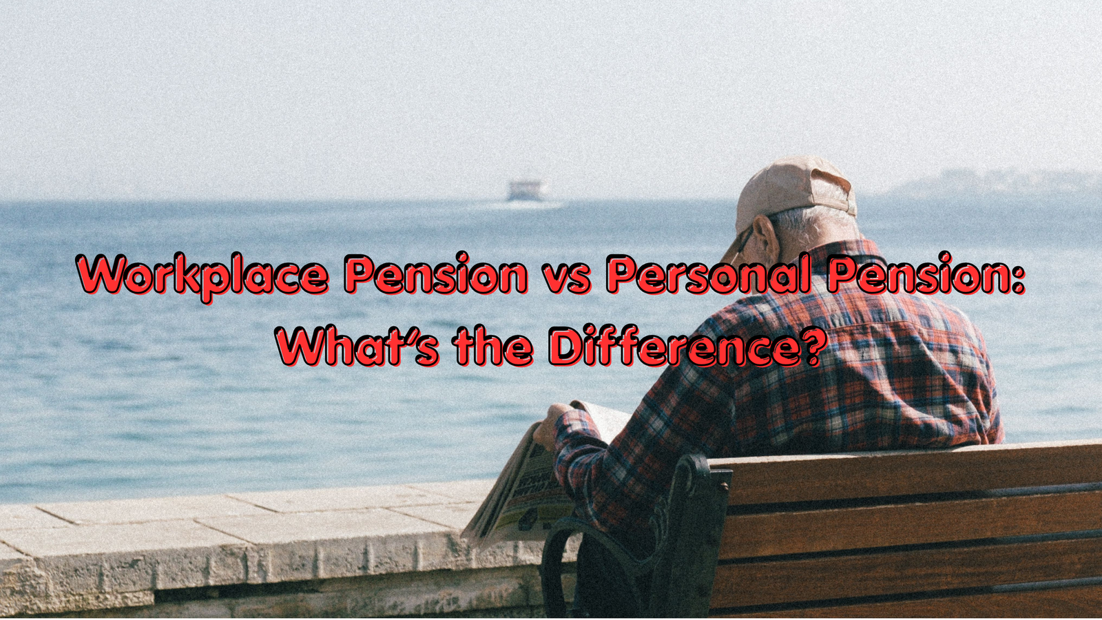 Workplace Pension vs Personal Pension: What’s the Difference?