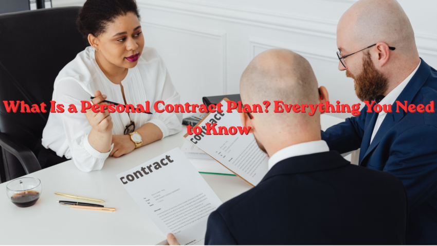 What Is a Personal Contract Plan? Everything You Need to Know